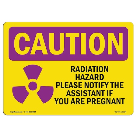 OSHA CAUTION RADIATION Sign, Radiation Hazard Please Notify W/ Symbol, 18in X 12in Decal